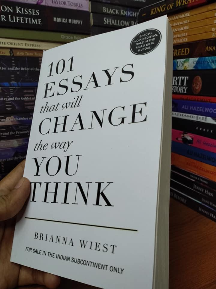 101 Essays That Will Change The Way You Think by Brianna Wiest Book