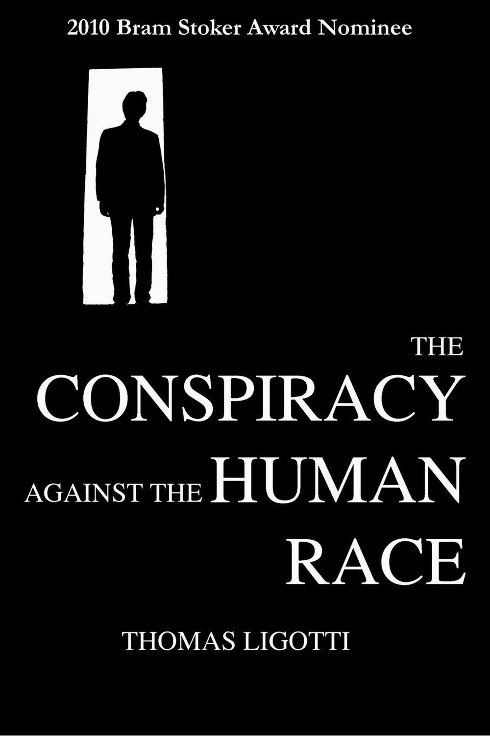 The Conspiracy Against the Human Race by Thomas Ligotti