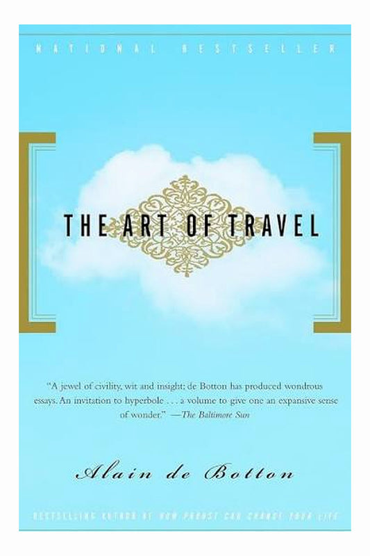 The Art of Travel by Alain de Botton