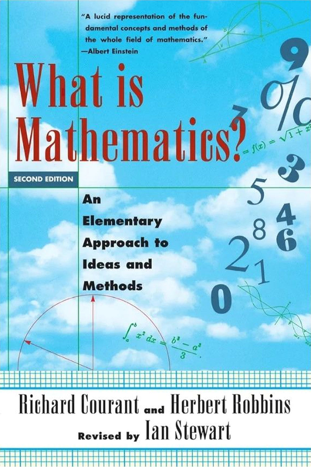 What Is Mathematics? by Richard Courant and Herbert Robbins