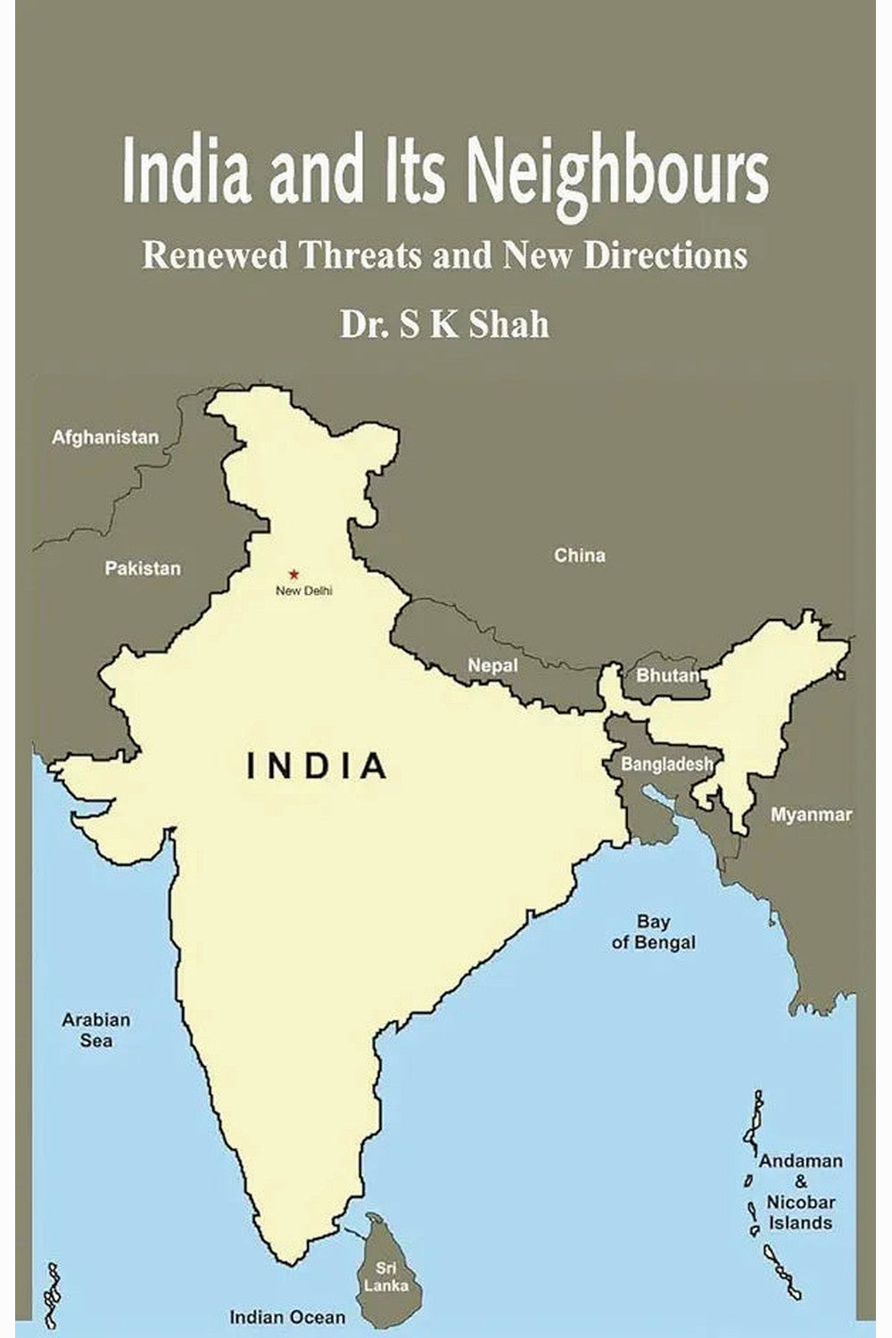 India and Its Neighbours by Dr. S. K. Shah