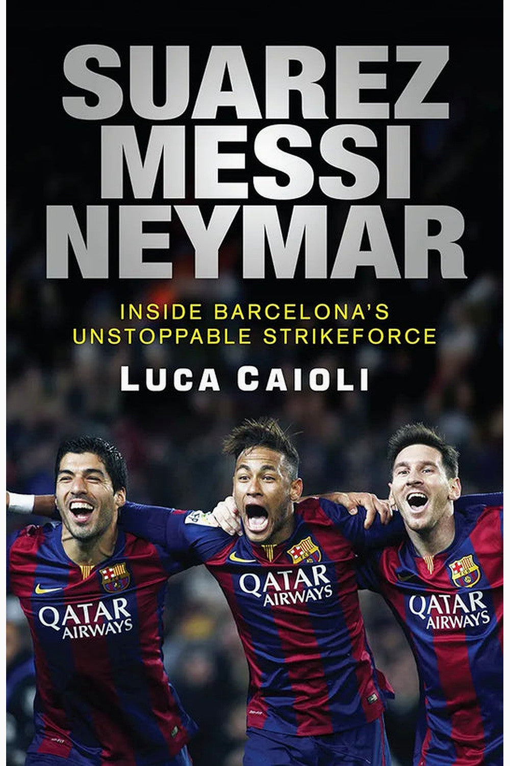 Suarez, Messi, Neymar by Luca Caioli