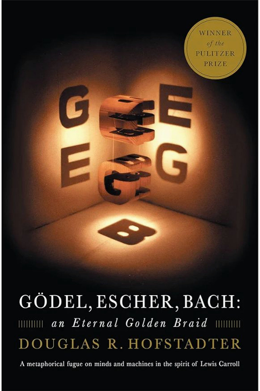 Gödel, Escher, Bach: an Eternal Golden Braid by Douglas Hofstadter