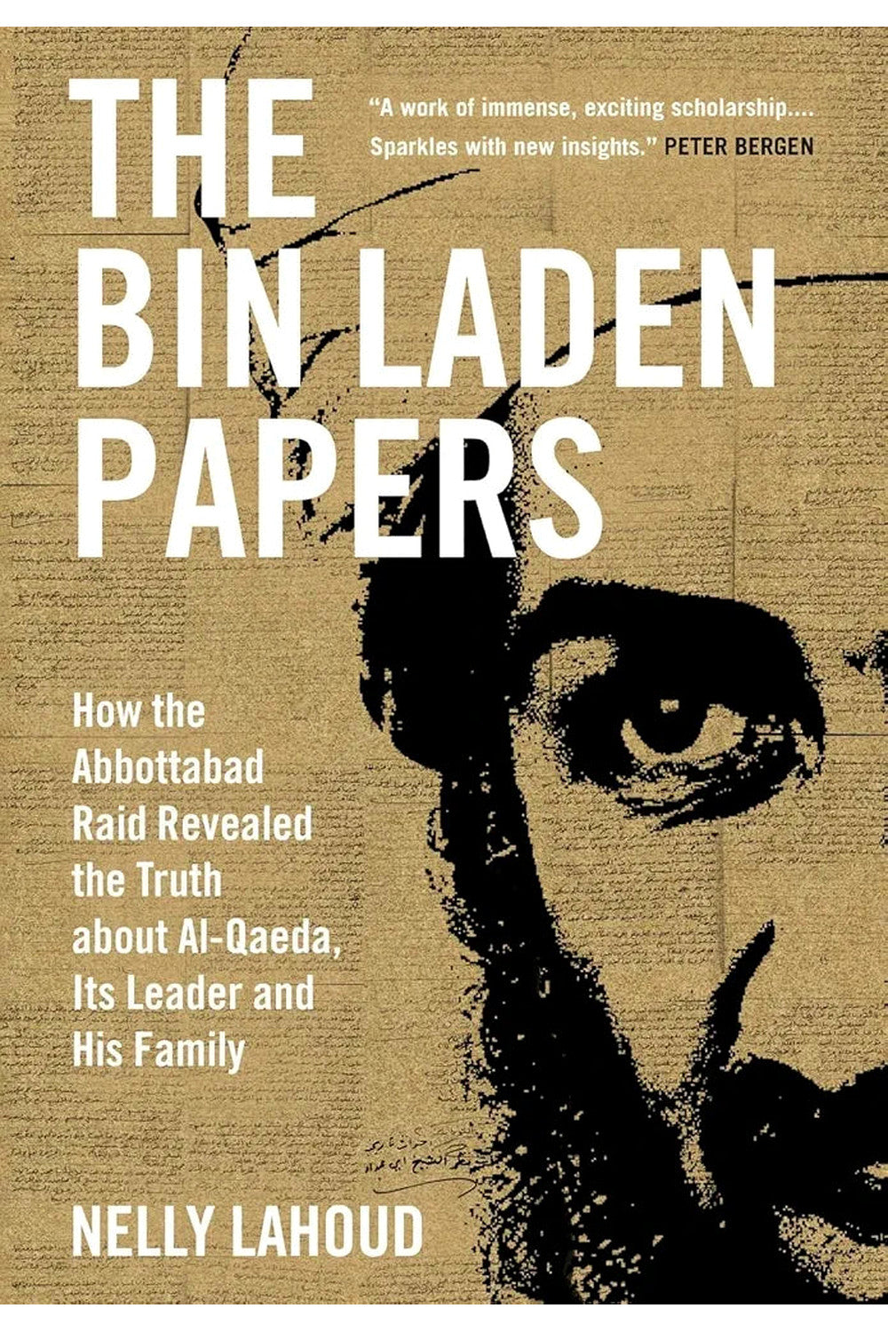 The Bin Laden Papers by Nelly Lahoud