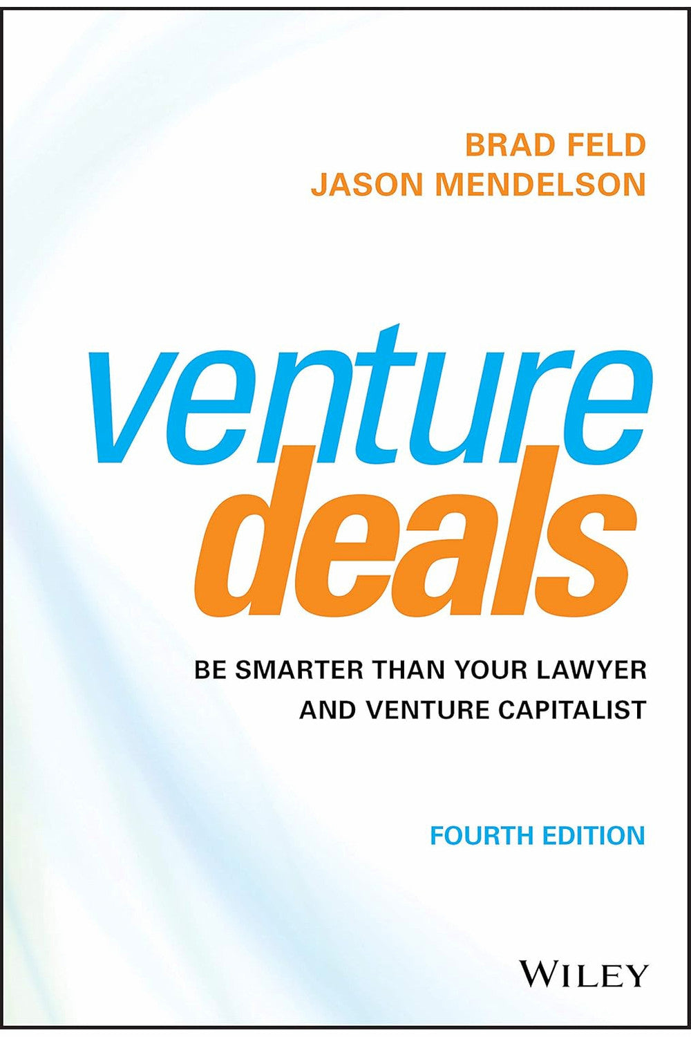 Venture Deals by Brad Feld and Jason Mendelson