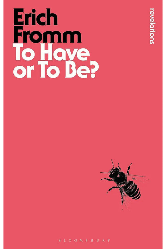 To Have or to Be? by Erich Fromm