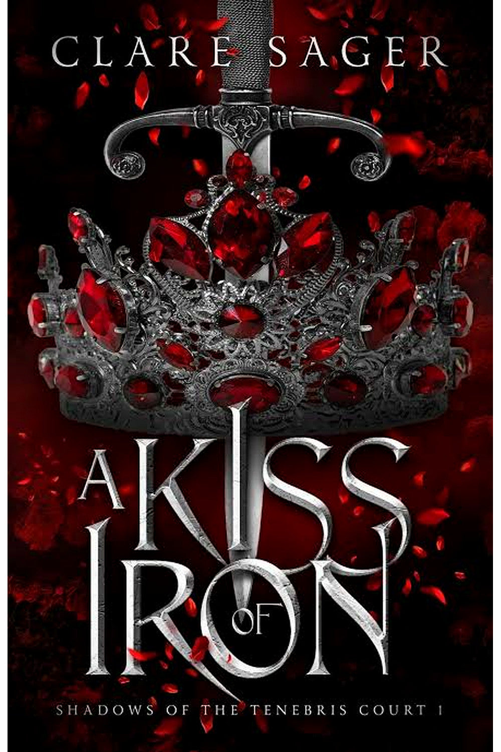 A Kiss of Iron by Clare Sager