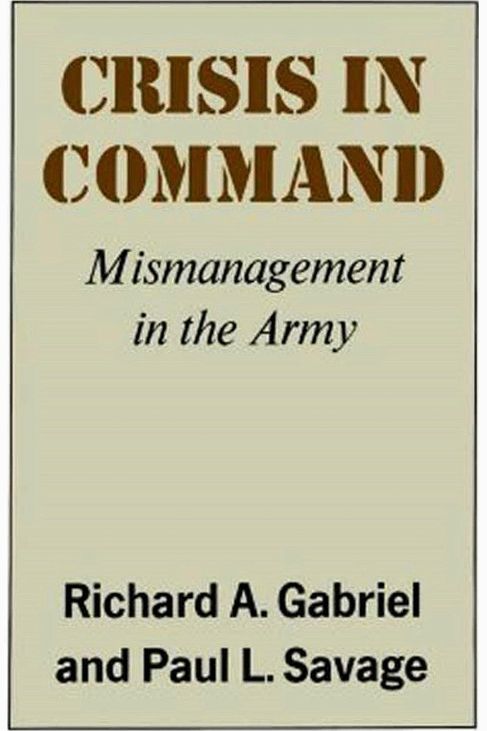 Command Failure in War by Robert Pois and Philip Langer