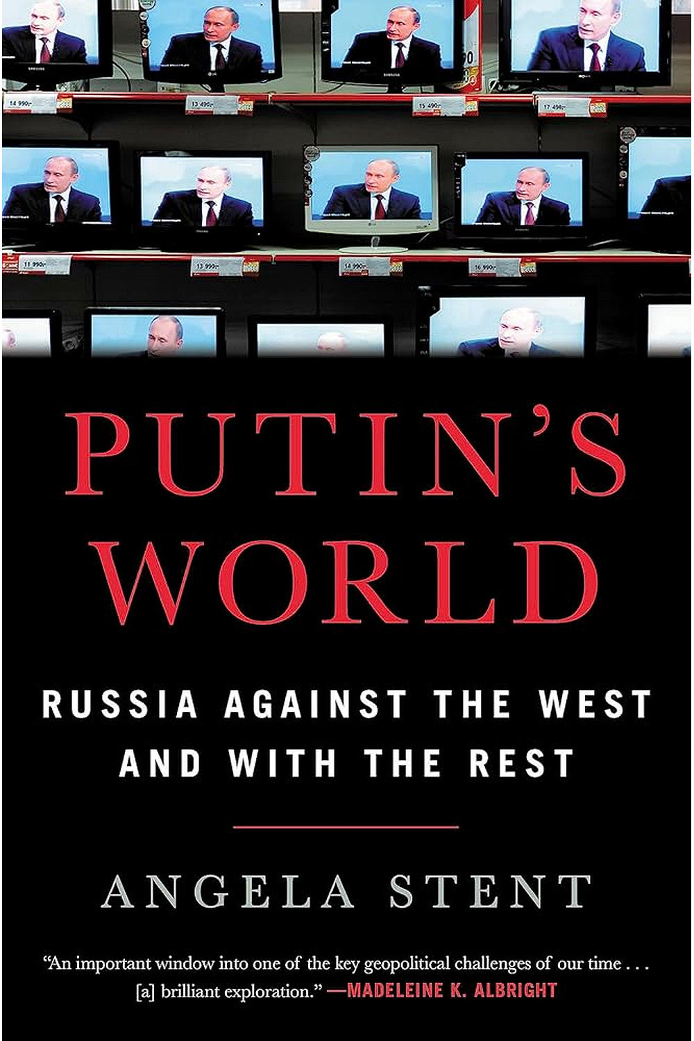 Putin's World by Angela Stent