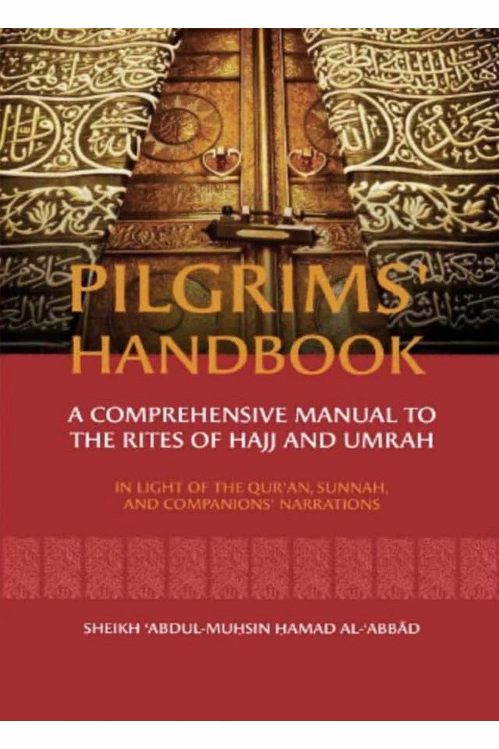 Pilgrims Handbook by Abdul-Muhsin Al-Abbad