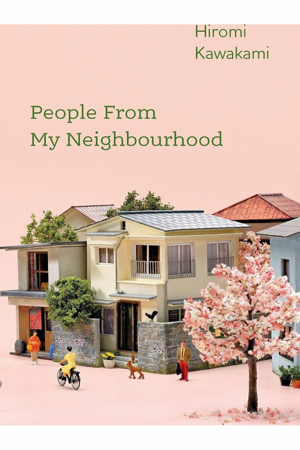People From My Neighbourhood by Hiromi Kawakami