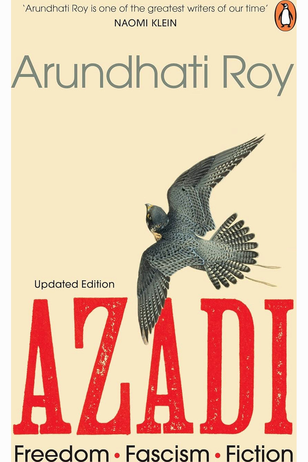 Azadi: Freedom. Fascism. Fiction. by Arundhati Roy