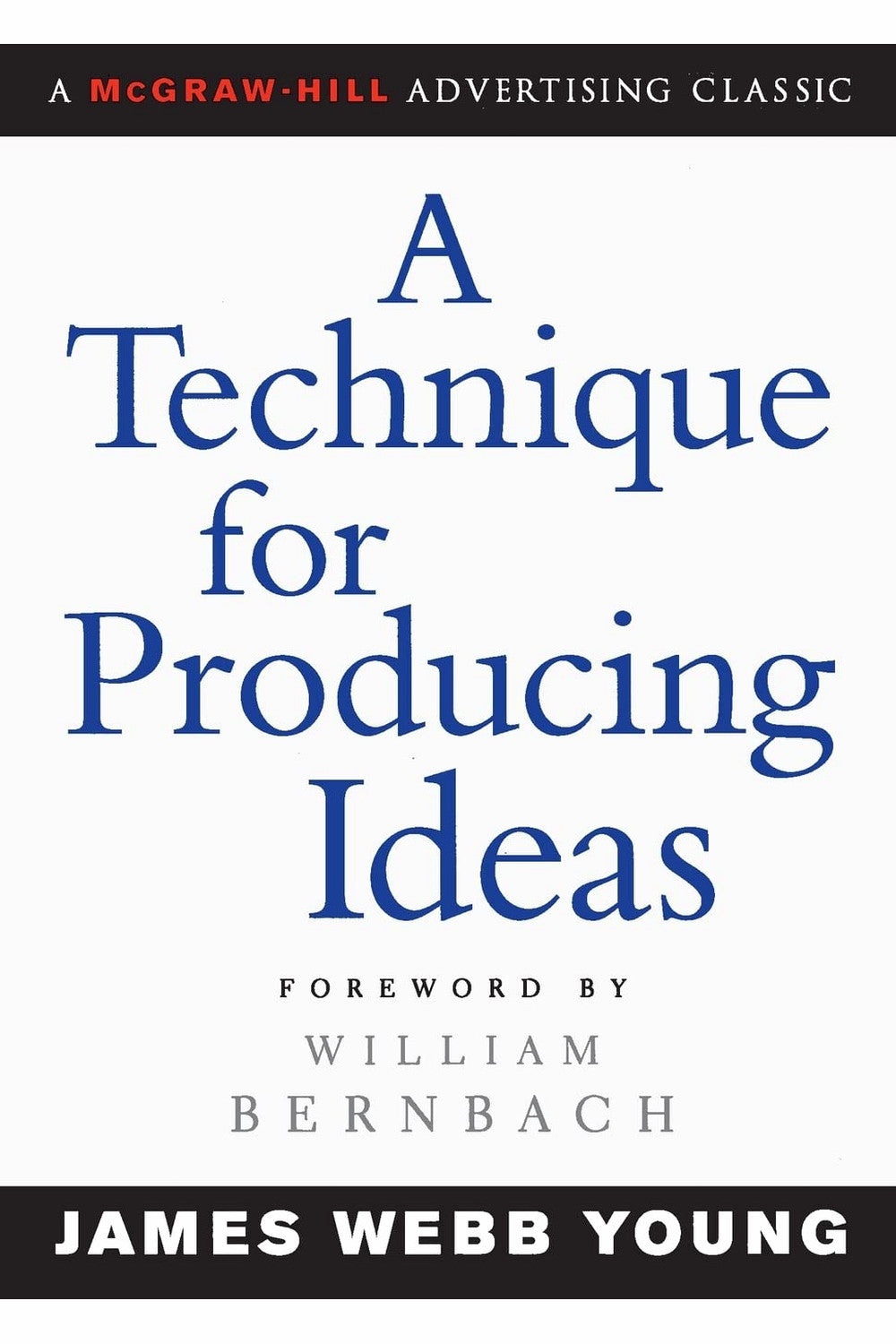 A Technique for Producing Ideas by James Webb Young