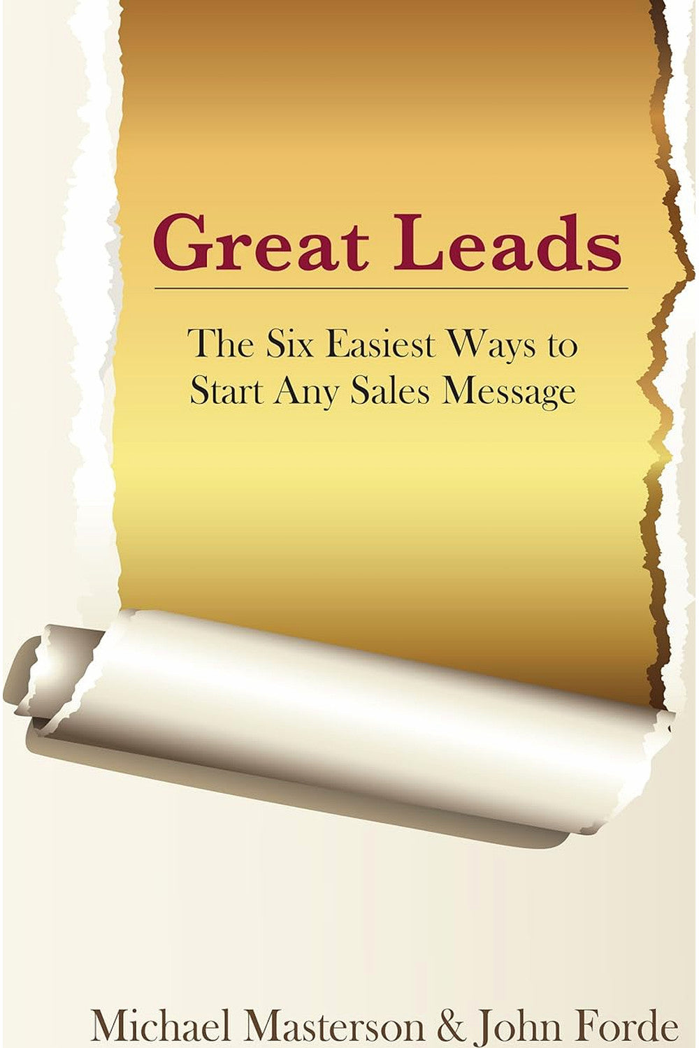 Great Leads by Michael Masterson and John Forde