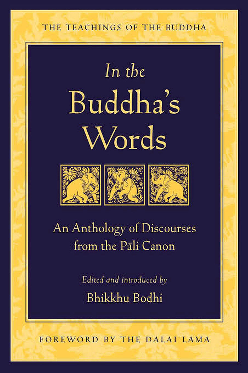 In the Buddha's Words by Bhikkhu Bodhi