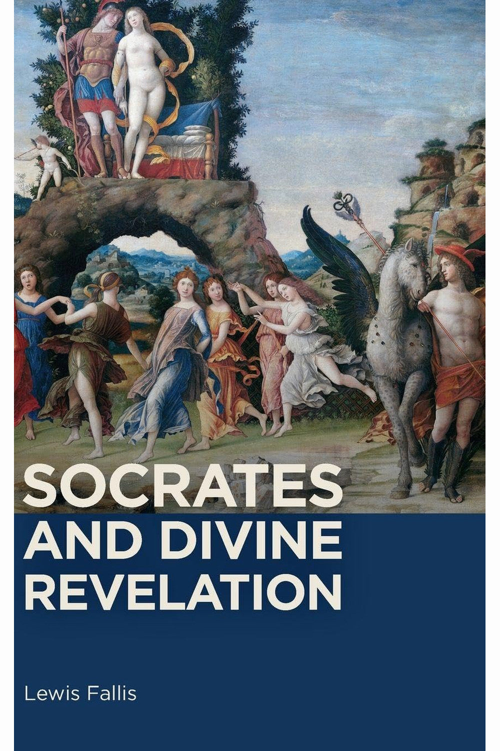 Socrates and Divine Revelation by Lewis Fallis