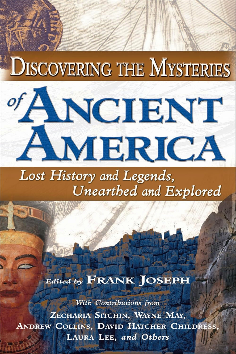Discovering the Mysteries of Ancient America by Frank Joseph