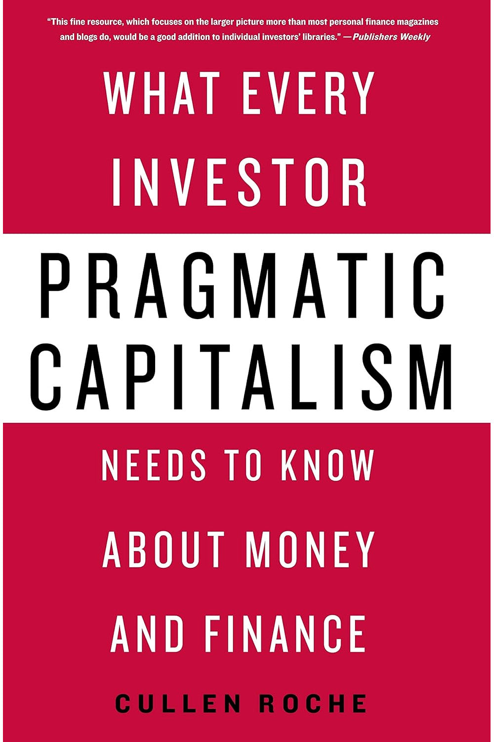Pragmatic Capitalism by Cullen Roche