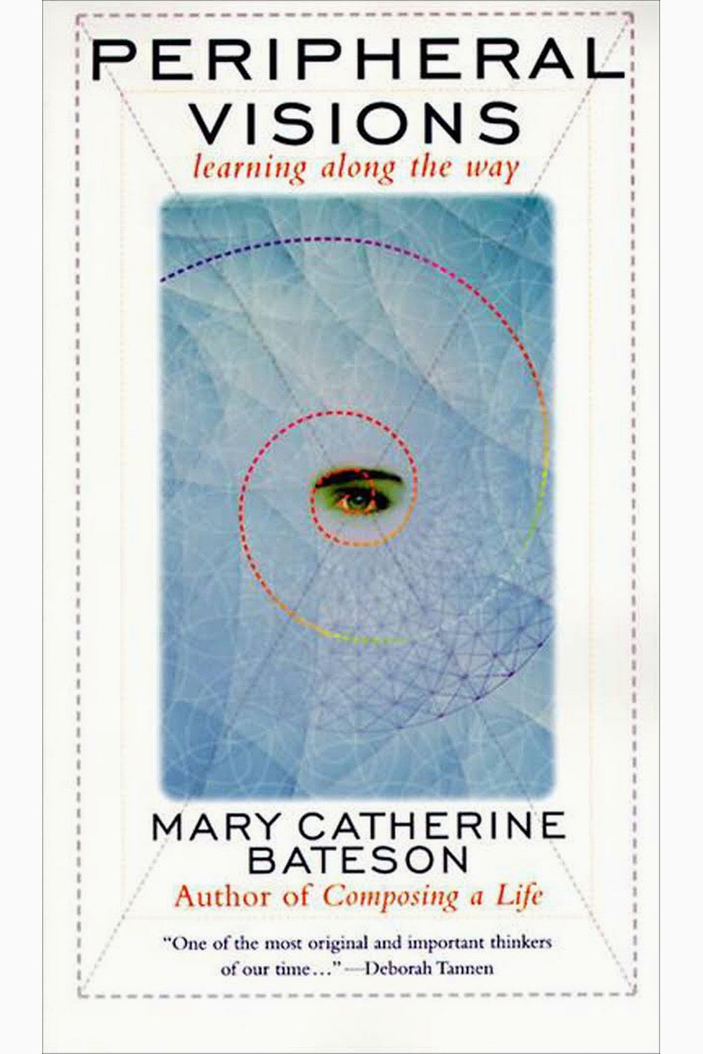 Peripheral Visions by Mary Catherine Bateson