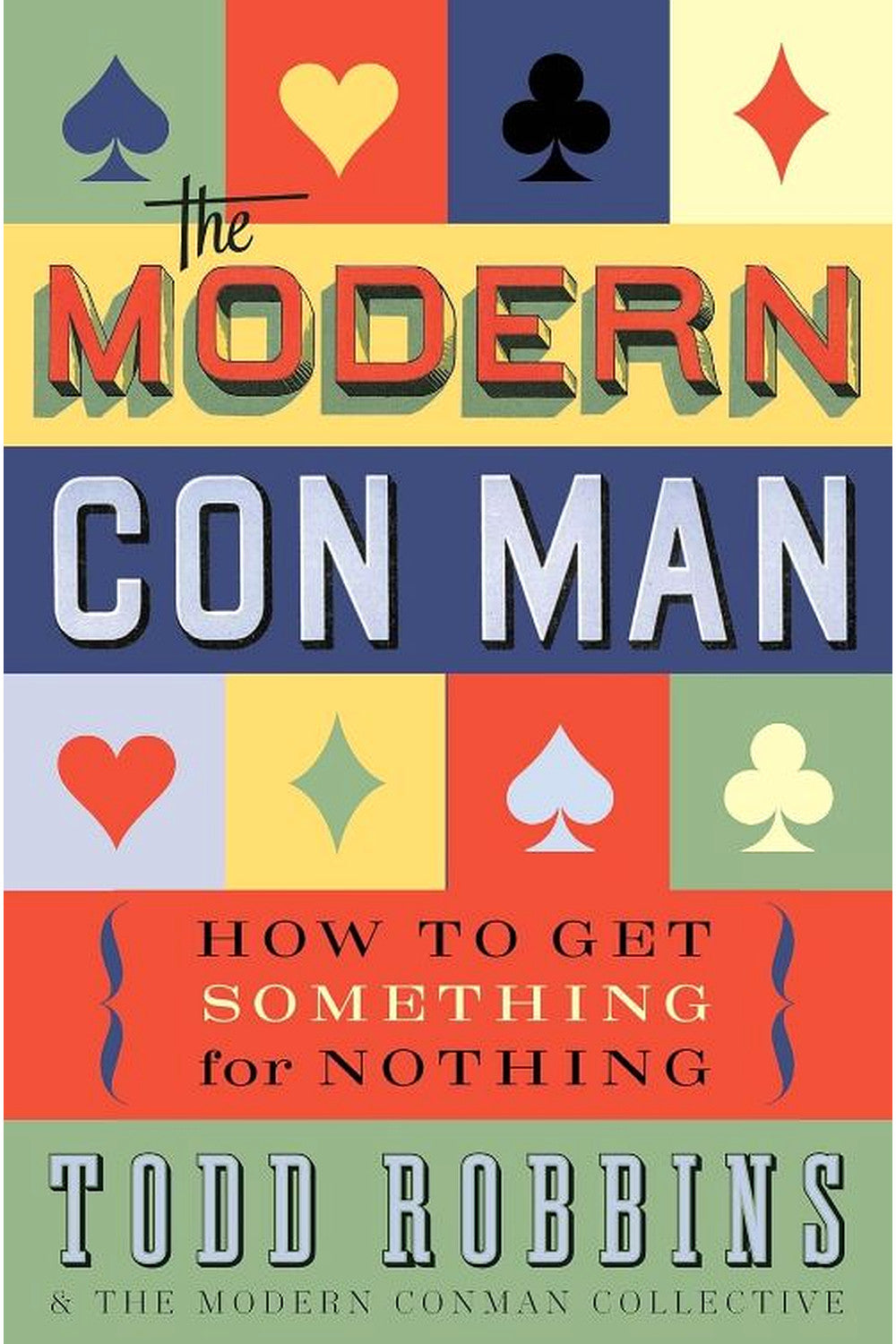 The Modern Con Man by Todd Robbins