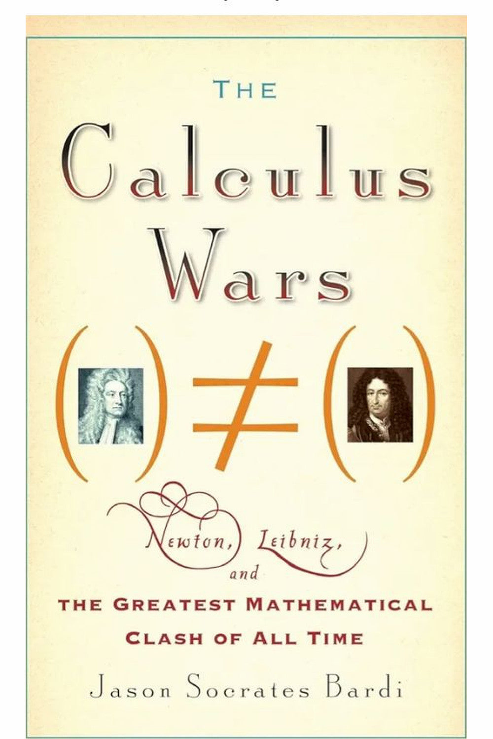 The Calculus Wars by Jason Socrates Bardi
