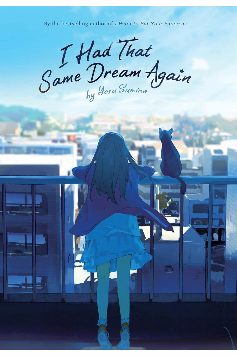 I Had That Same Dream Again by Yoru Sumino