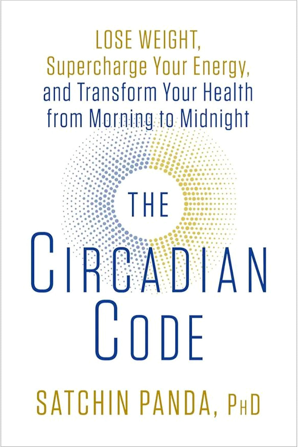 The Circadian Code by Satchin Panda