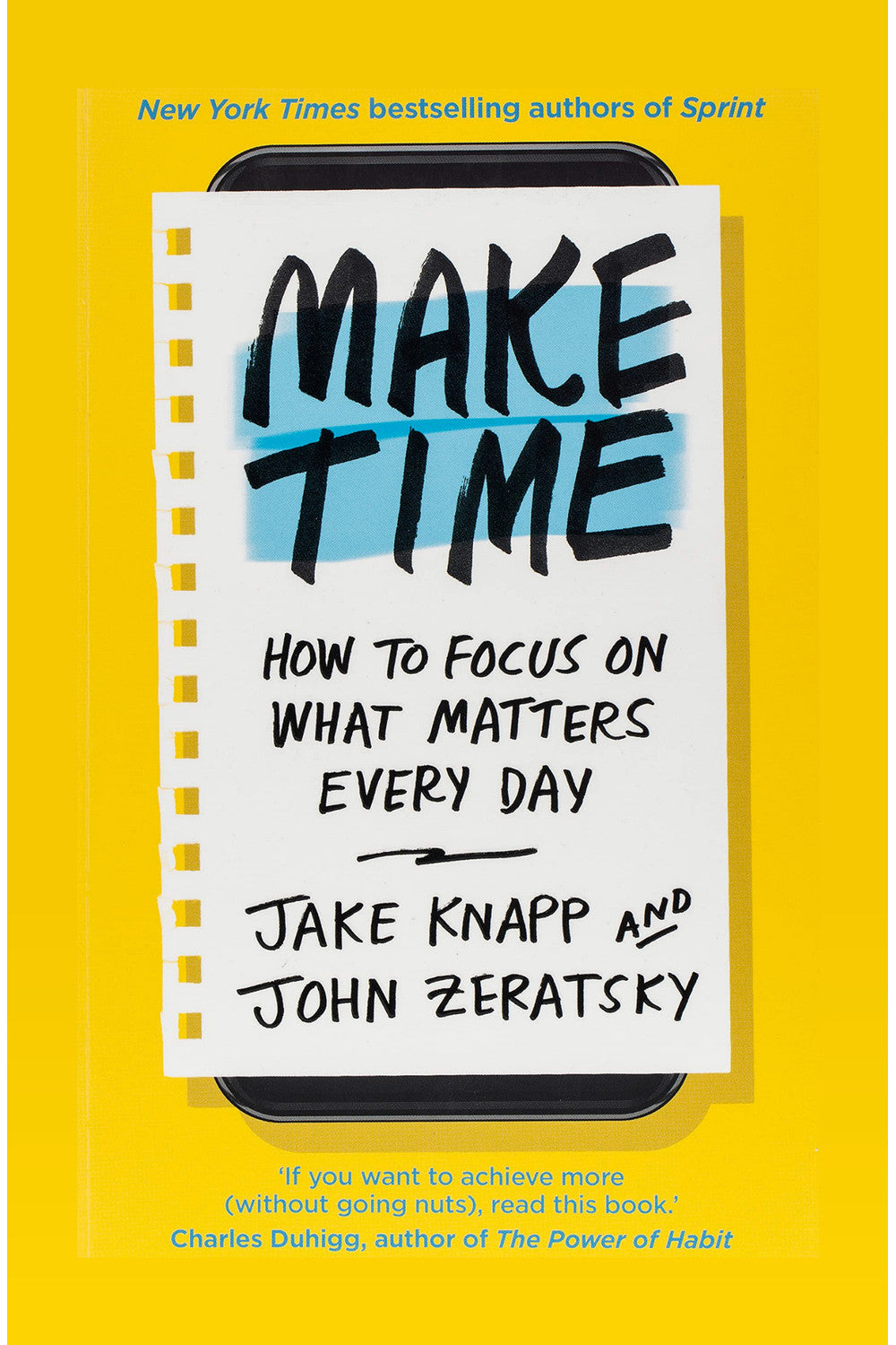 Make Time by Jake Knapp and John Zeratsky