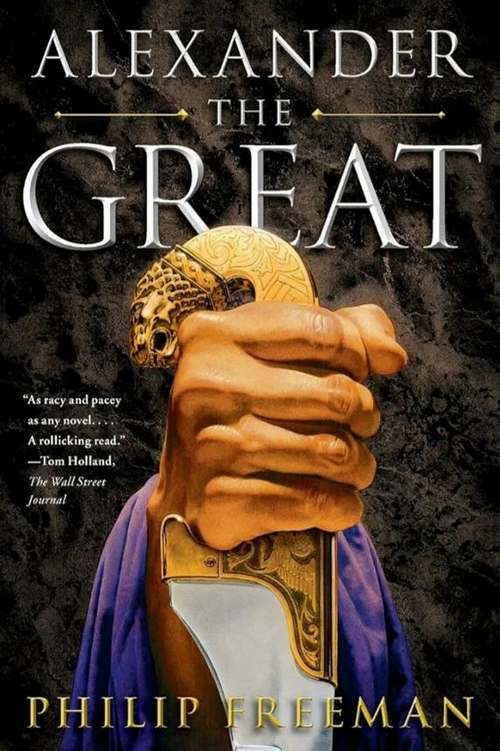 Alexander the Great by Philip Freeman