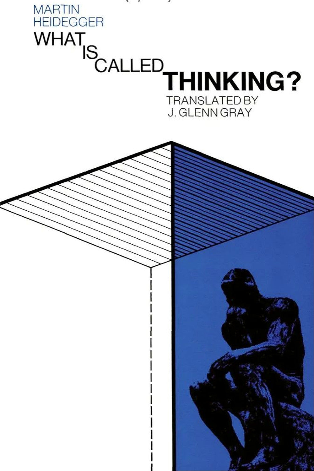 What Is Called Thinking? by Martin Heidegger
