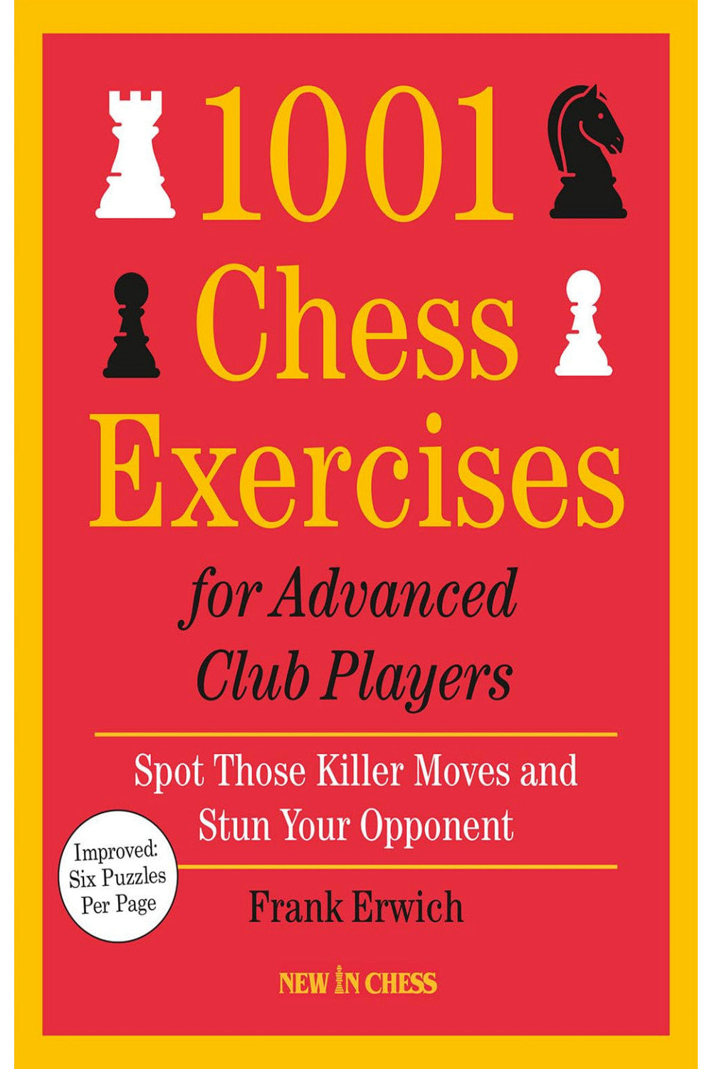 1001 Chess Exercises for Advanced Club Players by Frank Erwich