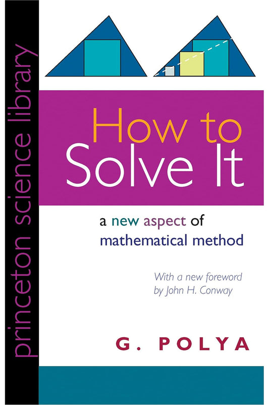 How to Solve It by George Pólya