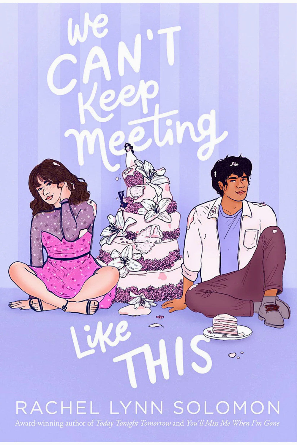 We Can't Keep Meeting Like This by Rachel Lynn Solomon