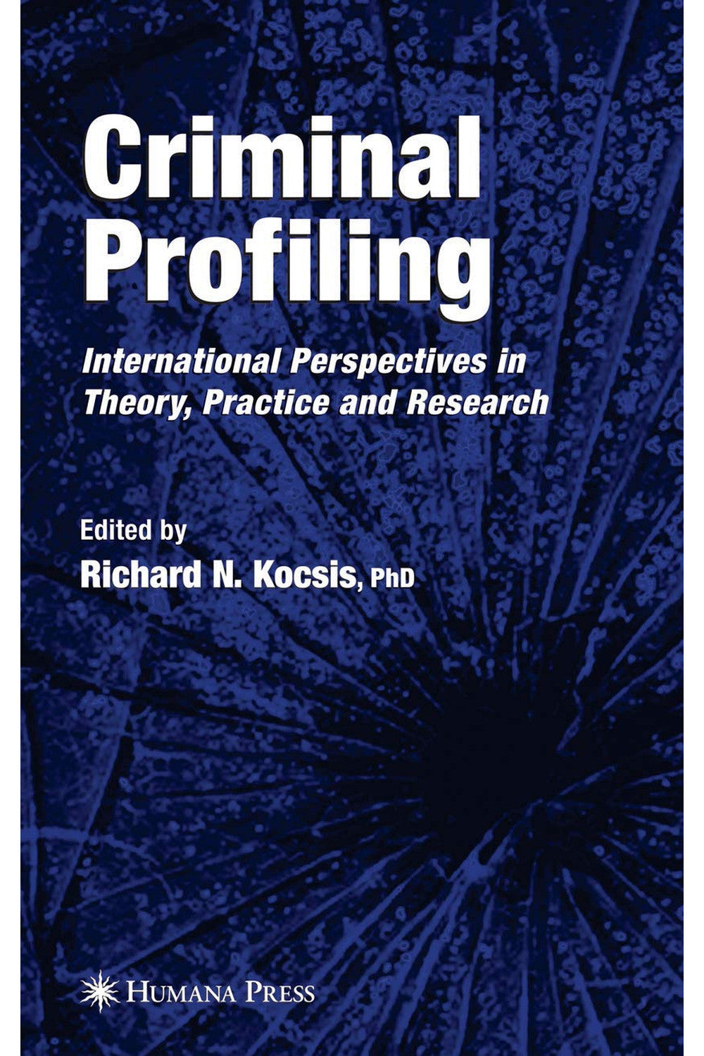 Criminal Profiling by Richard N. Kocsis