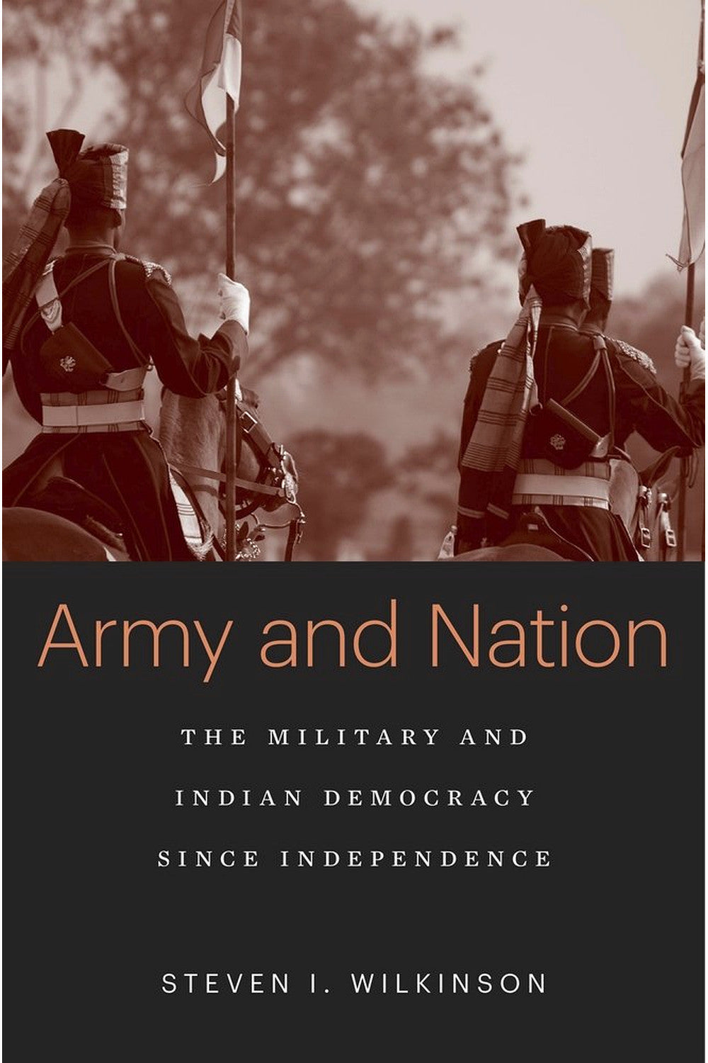Army and Nation by Steven I. Wilkinson