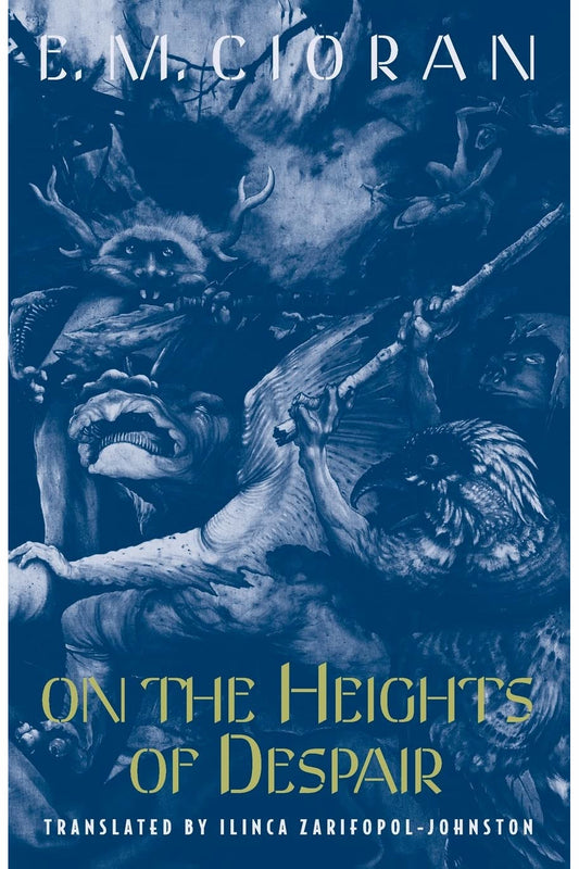 On the Heights of Despair by E. M. Cioran