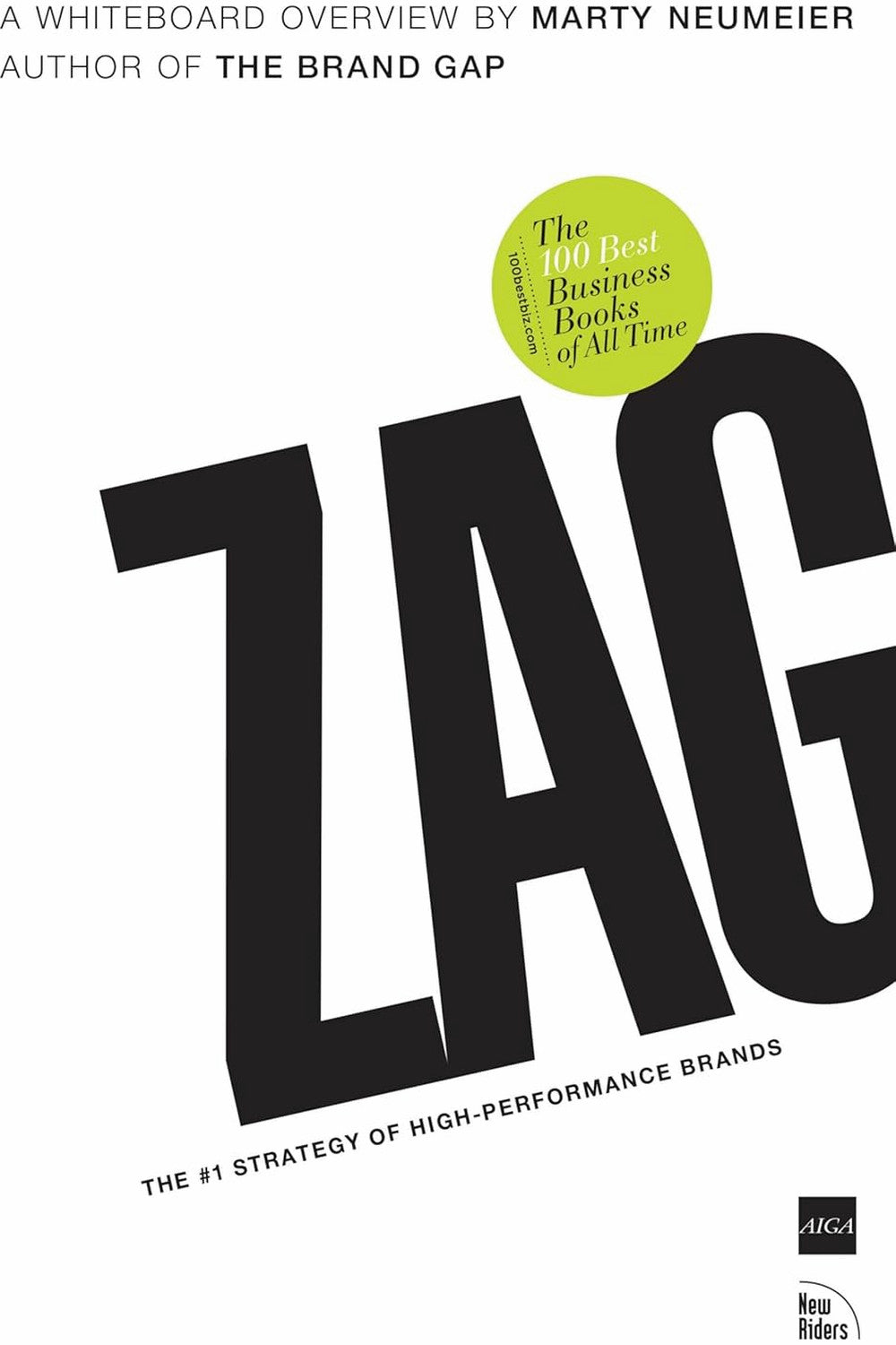 Zag: The Number One Strategy of High-Performance Brands by Marty Neumeier