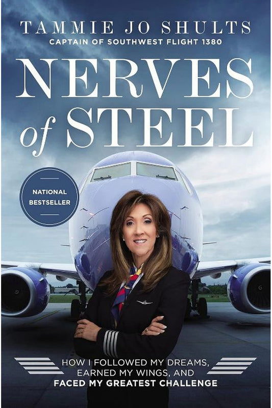 Nerves of Steel by Captain Tammie Jo Shults