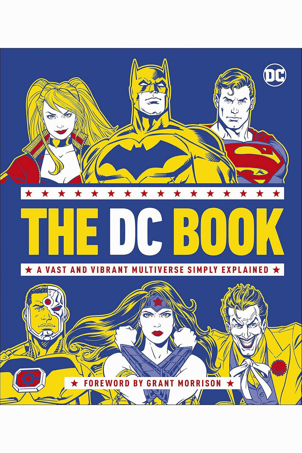 The DC Book: A Vast and Vibrant Multiverse Simply Explained by Stephen Wiacek and Grant Morrison