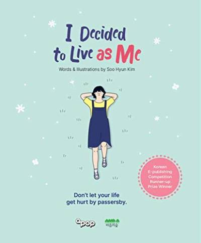 I Decided to Live as Me by Soo Hyun Kim