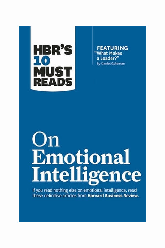 On Emotional Intelligence by Harvard Business Review
