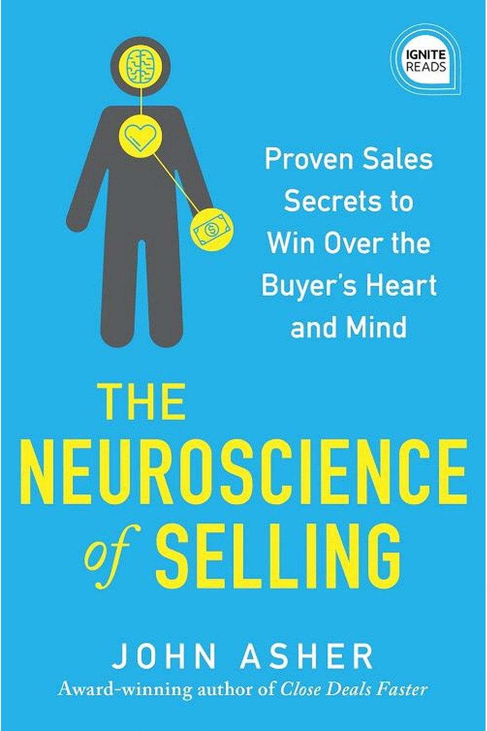 The Neuroscience of Selling by John Asher