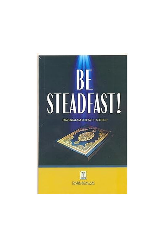 Be Steadfast by Darussalam