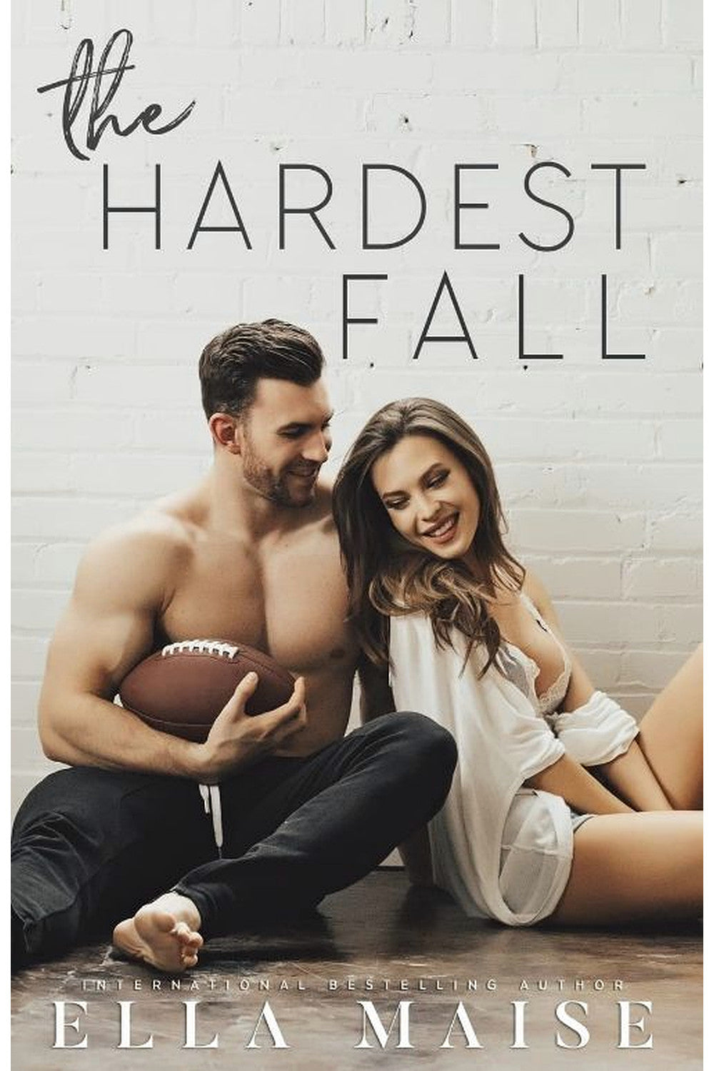 The Hardest Fall by Ella Maise