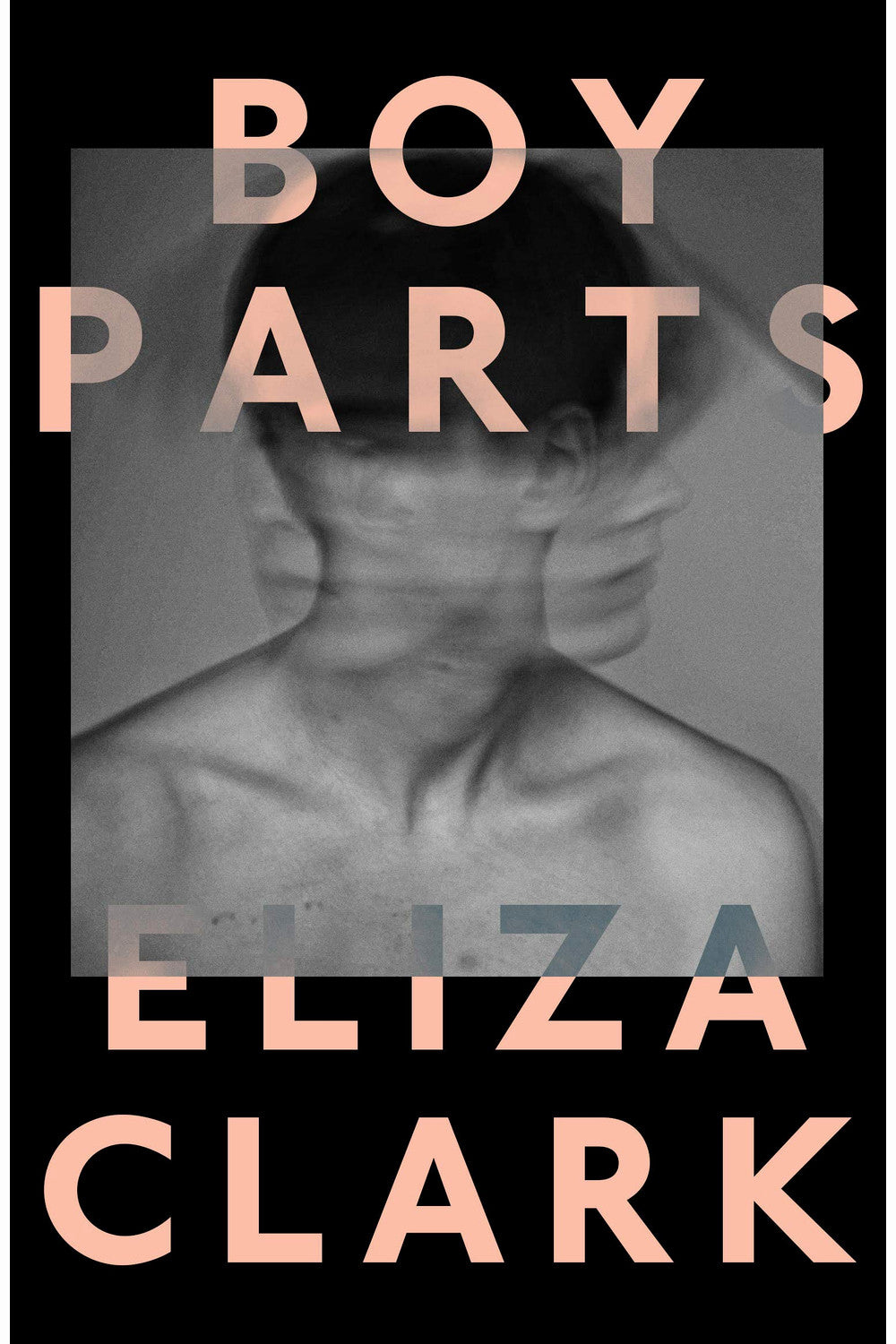 Boy Parts by Eliza Clark