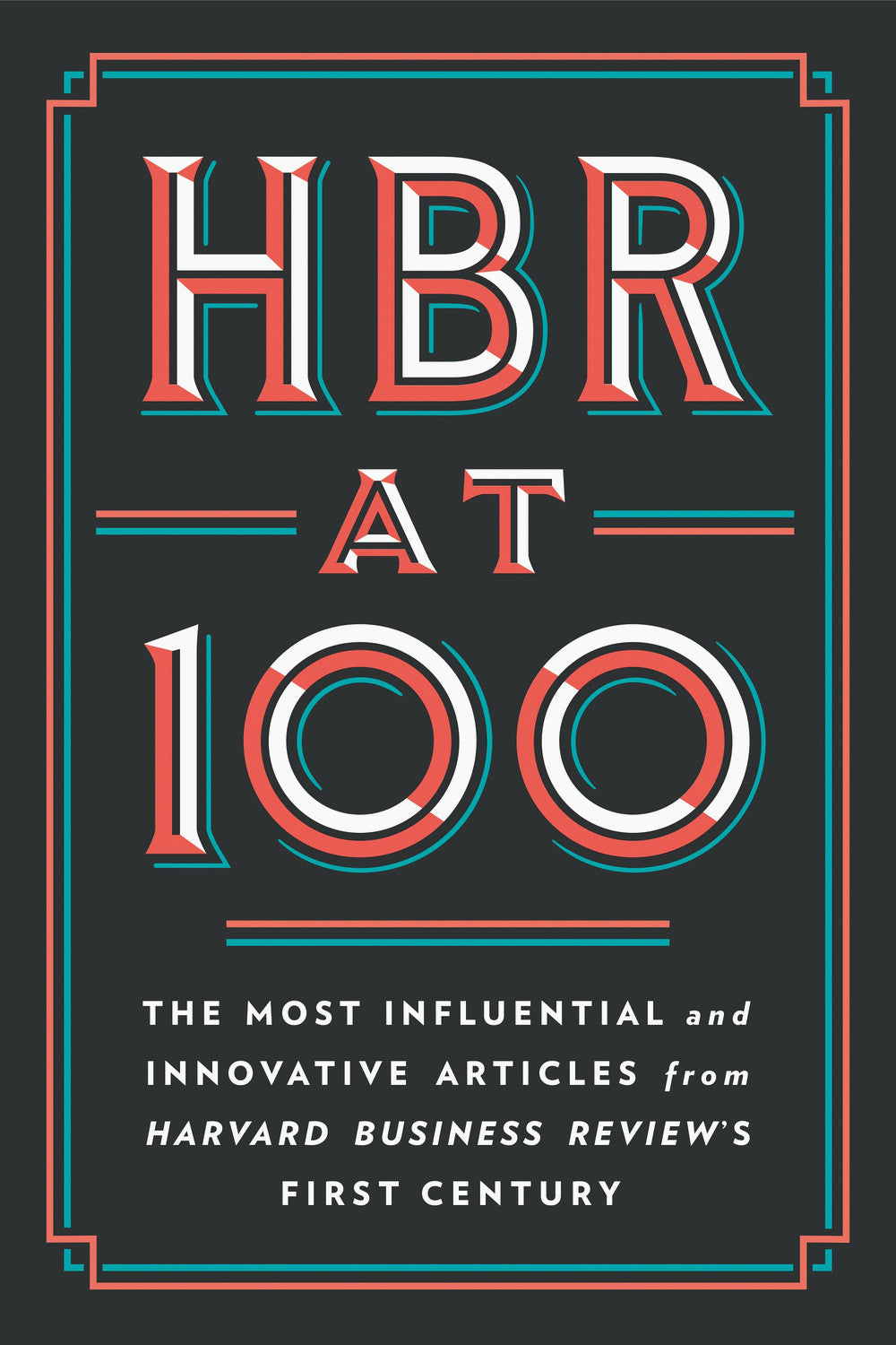 HBR at 100 by Harvard Business Review