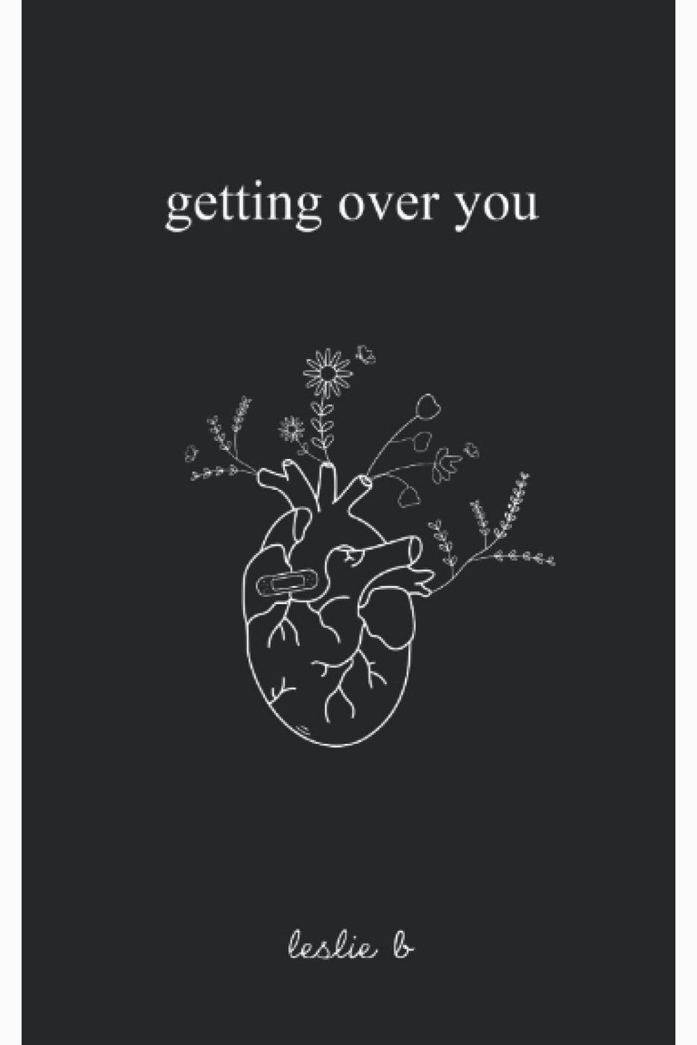 Getting Over You by Leslie B