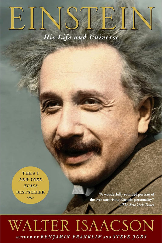 Einstein: His Life and Universe by Walter Isaacson