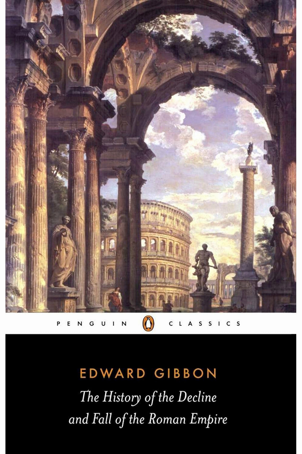 The History of the Decline and Fall of the Roman Empire by Edward Gibbon