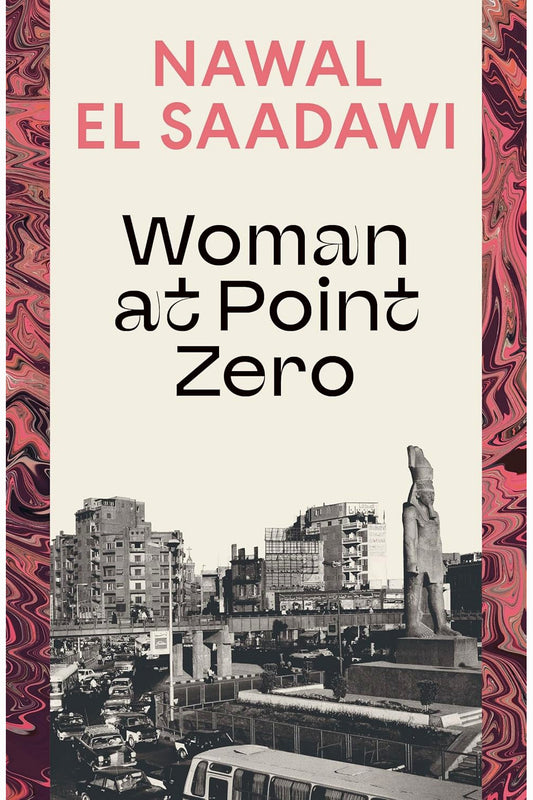 Woman at Point Zero by Nawal El Saadawi